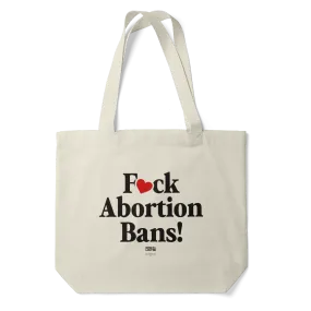 F*ck Abortion Bans Tote