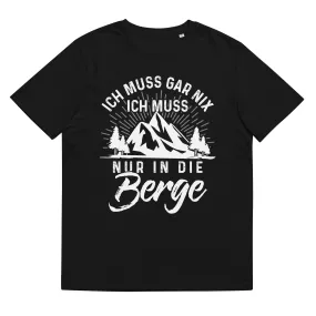 Ich muss nur in die Berge - Herren Premium Organic T-Shirt