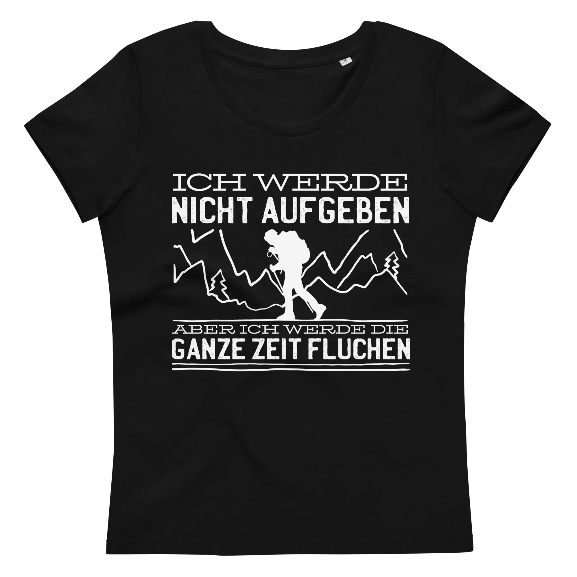 Ich werde nicht aufgeben aber fluchen - Damen Premium Organic T-Shirt