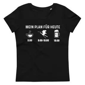 Mein Plan Für Heute - Damen Premium Organic T-Shirt