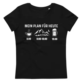 Mein Plan Für Heute - Damen Premium Organic T-Shirt